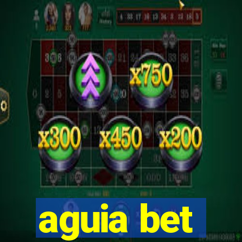 aguia bet